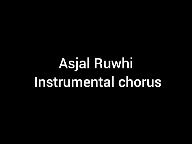 aSJAL rUWHI INSTRUMENTAL CHORUS. class=