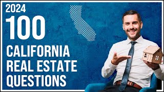 California Real Estate Exam 2024 (100 Questions with Explained Answers)