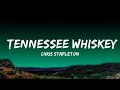Chris Stapleton - Tennessee Whiskey (Lyrics)  Lyrics