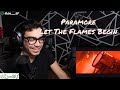Paramore | Let The Flames Begin | REACTION