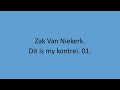 Zak Van Niekerk - Dit is my kontrei. 01.