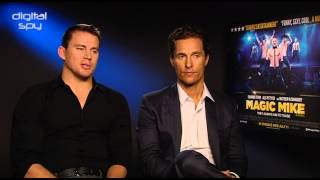 Channing Tatum, Matthew McConaughey Magic Mike interview