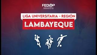1ra Fecha - FEDUP Liga Universitaria Región Lambayeque