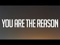 Calum Scott - You Are The Reason (Lyrics)