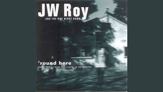 Video thumbnail of "J.W. Roy & The One Night Band - September '95"