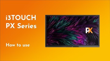 i3TOUCH PX Training video