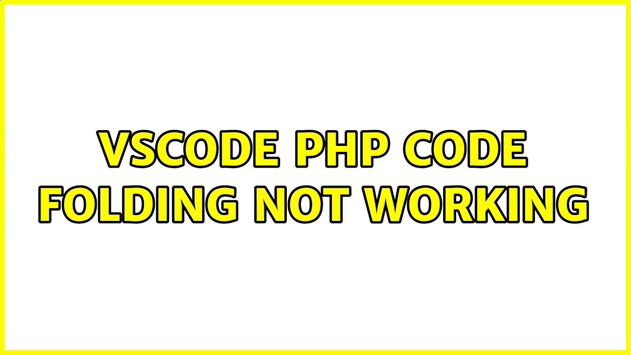 VScode php code folding not working - YouTube
