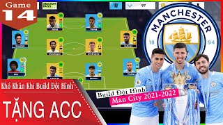 DLS 2021 | Build đội hình Manchester City 2021-2022 | Tặng luôn Acc