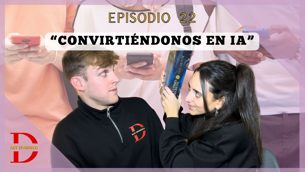 22: Convirtiéndonos en IA | Pódcast para Aprender Español Intermedio | Español para Guiris