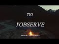 Tio  jobserve   prod by gregobeatz  
