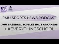 Jmu topples a top ranked team again  jmu sports news podcast