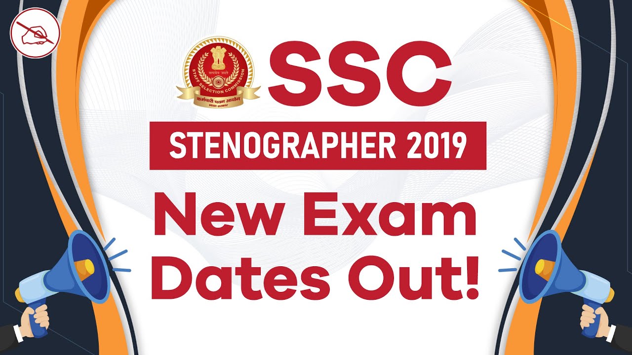 SSC Stenographer 2019 New Exam Dates Out!