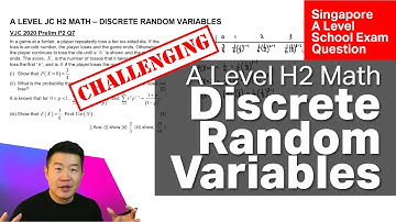 Discrete Random Variables - VJC 2020 Prelim P2 Q7 | A Level JC H2 Math, Singapore