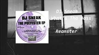 DJ Sneak - Who's The Boss ( Remaster )