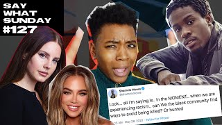 Shameik, NO MOORE + Lana Del Rey's Still Pissed +  Khloe's New Face + #BlackLivesMatter | SWS 127