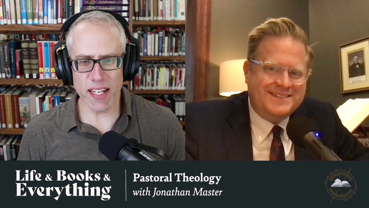 171. Pastoral Theology with Jonathan Master - YouTube