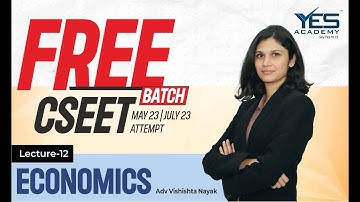 FREE CSEET Economics Online Classes for May 23 /July 23 (Lecture12) | FREE CSEET LIVE Batch May 2023