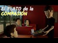 El PLATO de la COMPASIÓN | Un acto de empatía