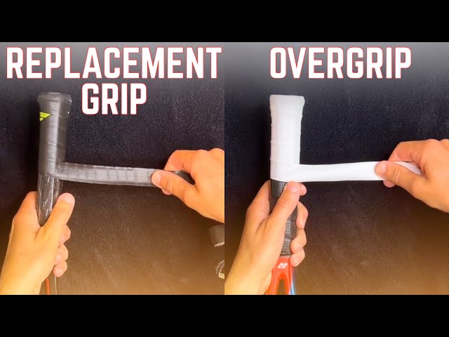 Replacement Grip vs Overgrip