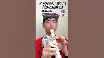 7 Types Of Flutes Touhou Edition 