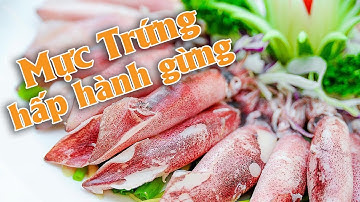 Cơm Việt #03: Mực trứng hấp hành gừng ngon ngất ngay!
