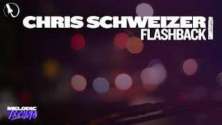 Chris Schweizer - Flashback (Original Mix)