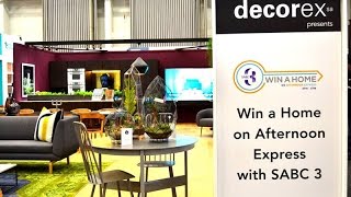 Decorex Highlights | WIN A HOME #6 | 23 May 2016