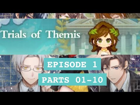 Tears of Themis - Trials of Themis, Episodes 01-01 ~ 01-10