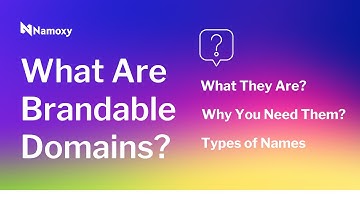 What Are Brandable Domains? | Types, Examples, and Why You Need One!