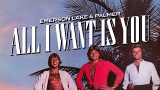 Emerson, Lake & Palmer - All I Want Is You (Official Audio)