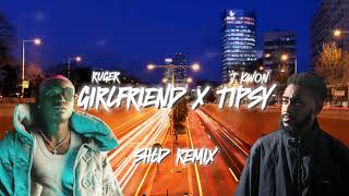 SHLD - Girlfriend X Tipsy (Remix)
