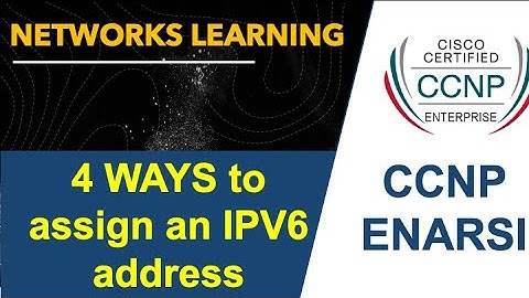 Configure IPv6 addresses in 4 different ways - CCNP