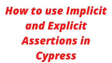 Implicit Explicit Assertions in Cypress
