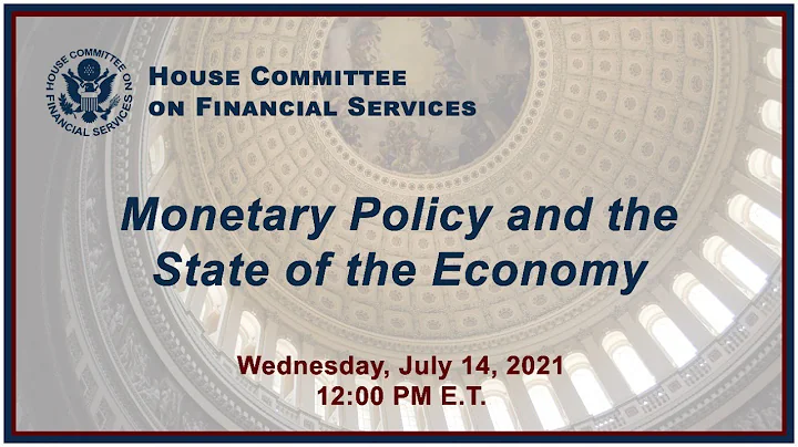 Virtual Hearing - Monetary Policy and the State of the Economy (EventID=113907) - DayDayNews