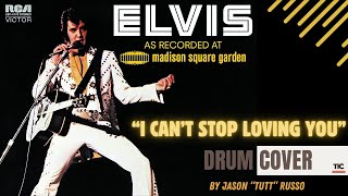 Elvis Presley - I Cant Stop Loving You - MSG 1972 - Drum Cover