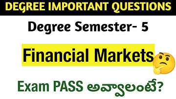 Degree Semester 5 - Financial Markets How to PASS Exam Important Questions Degree BBA Exams 2025