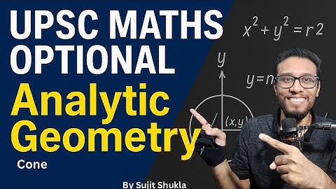 Lec 30: Cone | Analytic Geometry | UPSC Maths Optional By Sujit Shukla