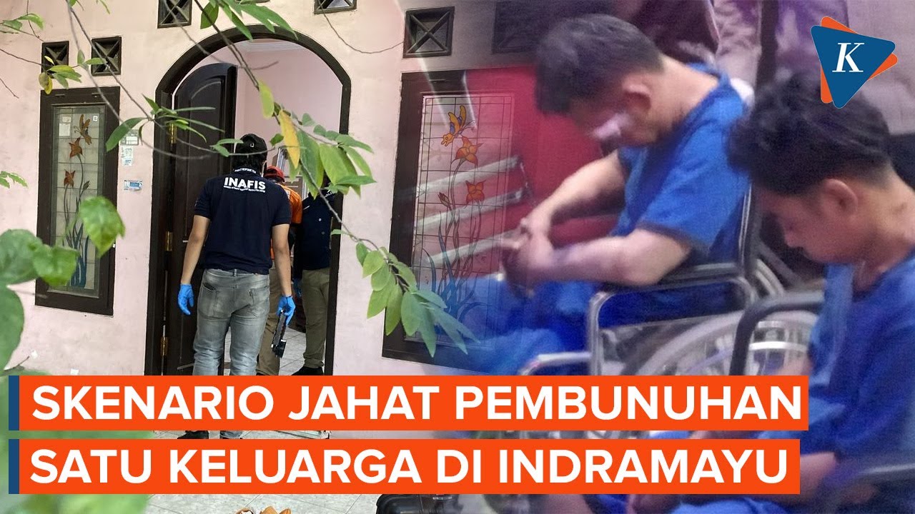 Skenario Pembunuhan Berencana Satu Keluarga di Indramayu
