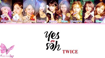 TWICE (트와이스) – YES OR YES  Color Coded Lyrics (Eng/Rom/Han)