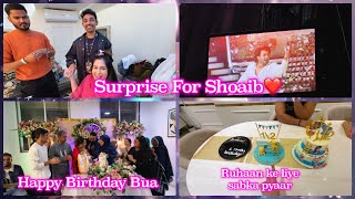 Shoaib ke liye Surprise planning| Saba ka birthday😍|meri pol khul gayi|Ruhaan ke liye sabka pyaar