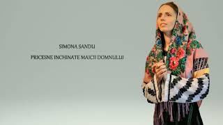 Simona Sandu - Pricesne închinate Maicii Domnului 🙏