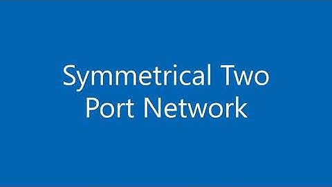Network Theory-Symmetrical two port network