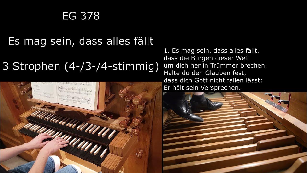 EG 378 Es mag sein, dass alles fällt mit Liedtext) YouTube
