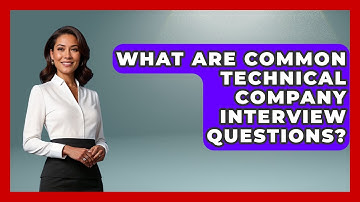 What Are Common Technical Company Interview Questions? - Job Success Network