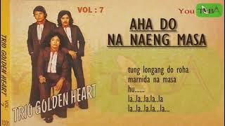 Aha Do Na Naeng Masa - Trio Golden Heart