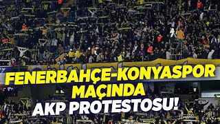 Fenerbahçe-Konyaspor Maçında AKP Protestosu! | KRT Haber