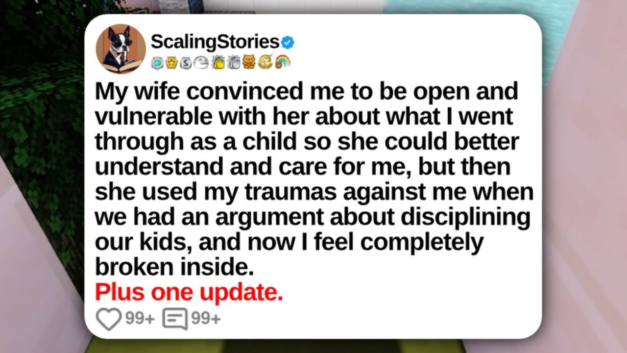 My Wife Convinced Me to Be Open and Vulnerable with Her About What I Went Through | Reddit Updates