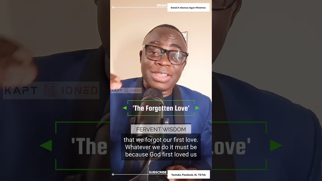 The Forgotten Love; FERVENT WISDOM #EP10 #2023