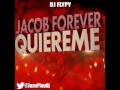 Jacob Forever - Quiereme (Remix) Dj Flypy 2017