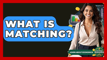 What Is Matching? - Learn About Economics